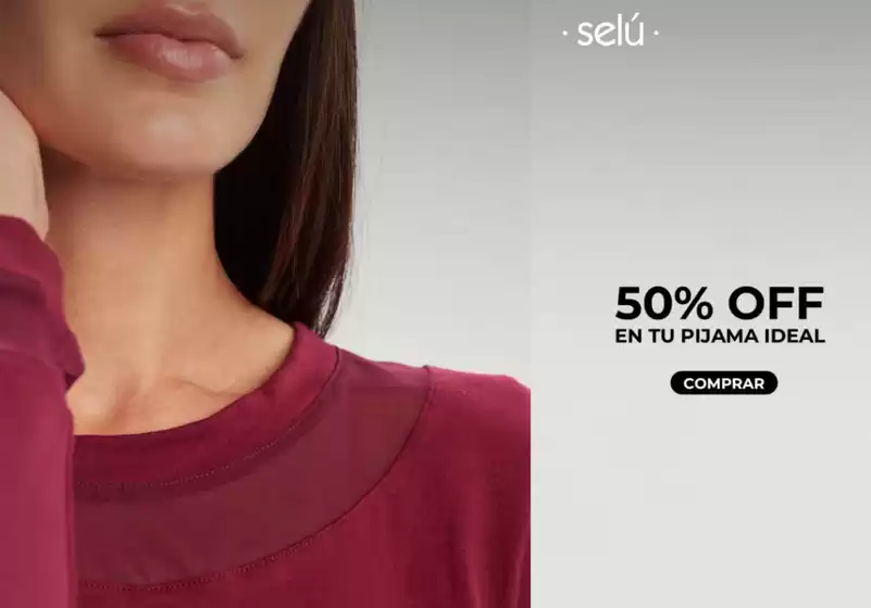 Catálogo Selú | Hasta 50% off en tu pijama ideal | 2026-06-26T00:00:00.000Z - 2026-07-08T00:00:00.000Z