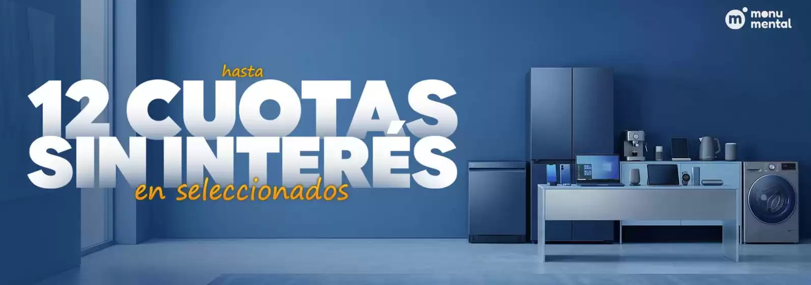 Catálogo Monumental Hogar en Libertad | 12 cuotas sin interes | 2026-07-15T00:00:00.000Z - 2026-07-31T00:00:00.000Z