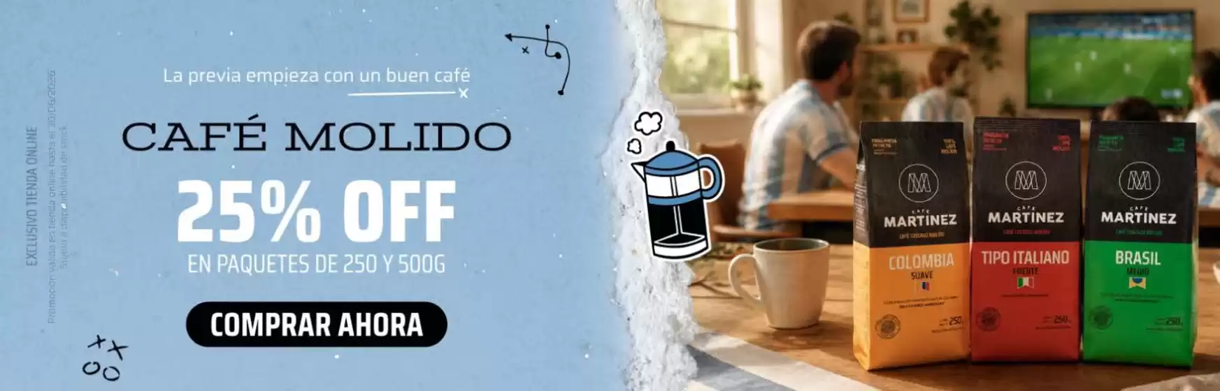 Catálogo Café Martinez | Promocion! Hasta 25% off | 2026-07-17T00:00:00.000Z - 2026-07-31T00:00:00.000Z