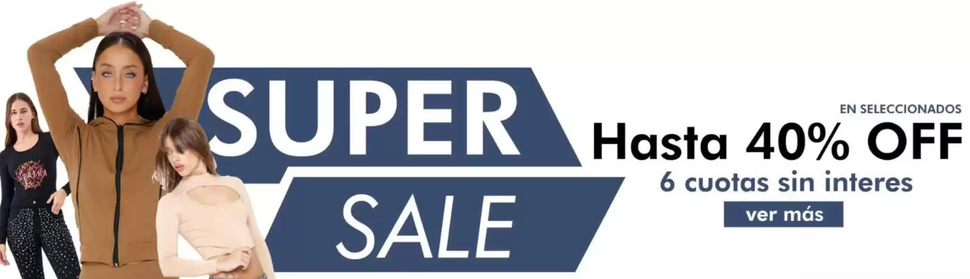 Super Sale. Hasta 40% off