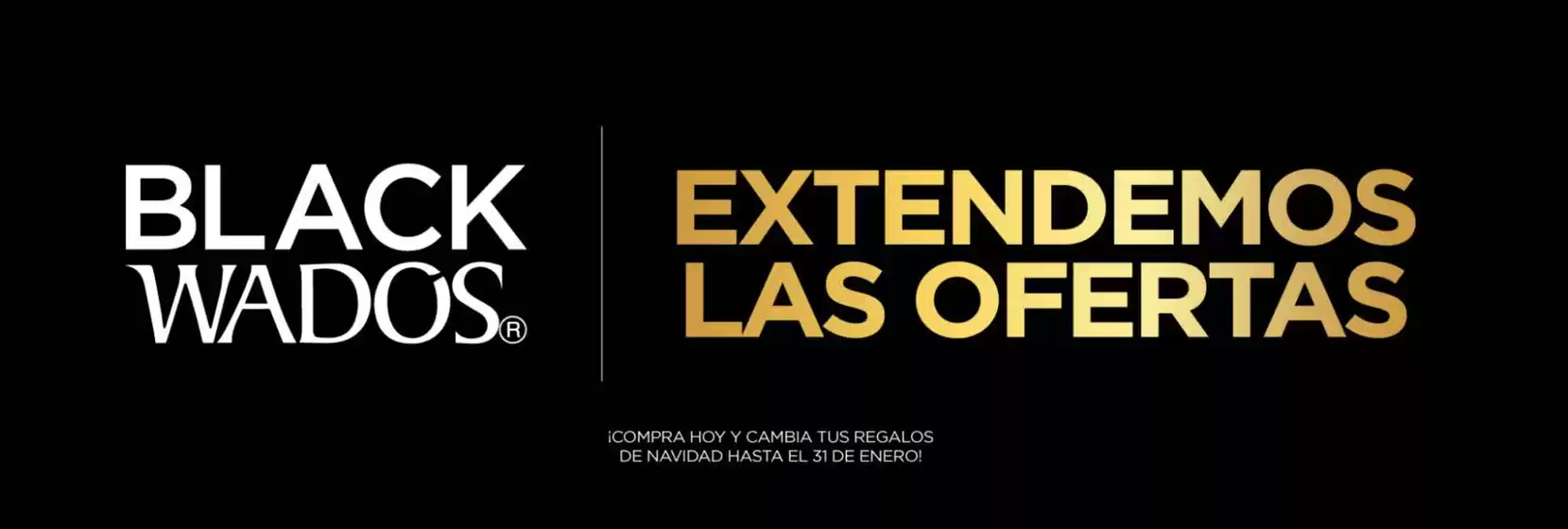 Catálogo Wados | Black Wados! | 2025-12-02T00:00:00.000Z - 2026-01-31T00:00:00.000Z