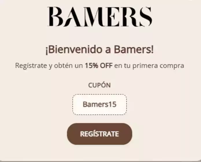 Catálogo Bamers | 15% Off en tu primera compra! | 2026-03-19T00:00:00.000Z - 2026-04-30T00:00:00.000Z
