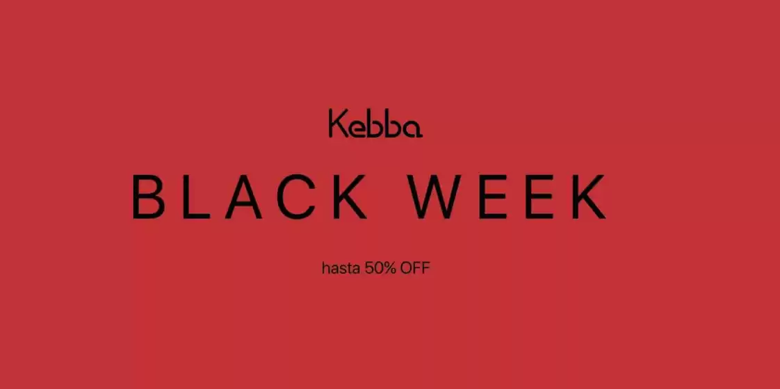 Catálogo Kebba | Black week! Hasta 50% Off! | 2026-04-03T00:00:00.000Z - 2026-04-05T00:00:00.000Z