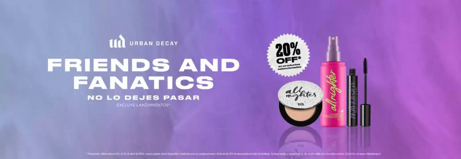 Catálogo Urban Decay | 20% Off! | 2026-04-24T00:00:00.000Z - 2026-04-26T00:00:00.000Z