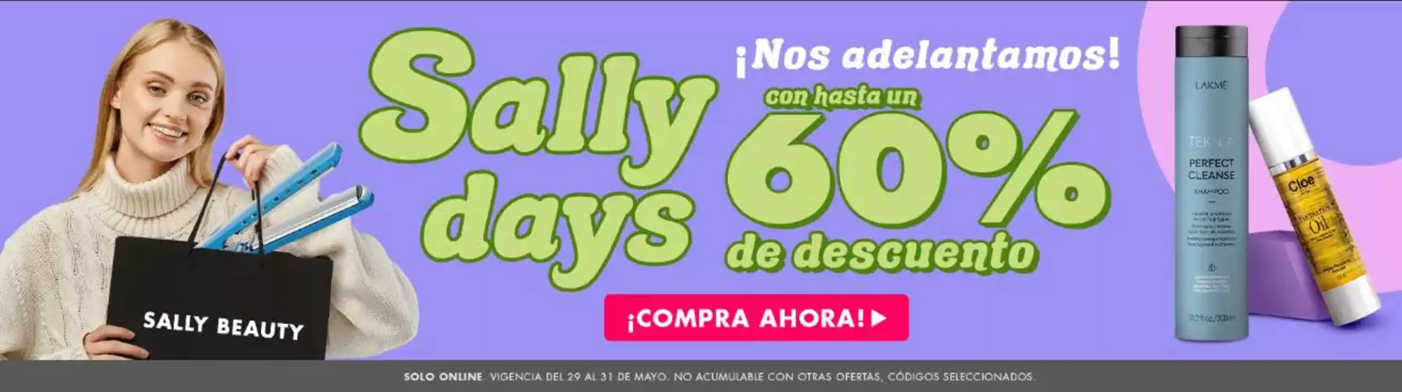 Catálogo Sally Beauty en San Bernardo | Con hasta un 60% de desuento! | 2026-05-29T00:00:00.000Z - 2026-05-31T00:00:00.000Z