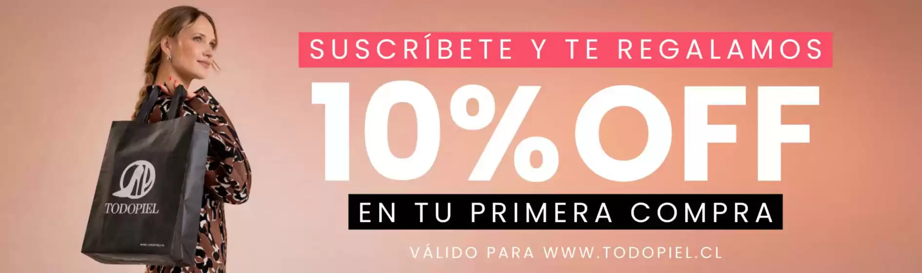 Catálogo Todo Piel | 10% off | 2026-07-06T00:00:00.000Z - 2026-11-30T00:00:00.000Z
