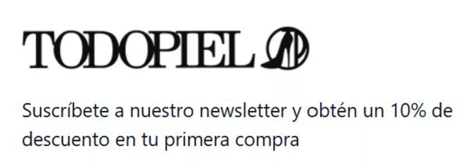 Catálogo Todo Piel | 10% de descuento! | 2026-08-05T00:00:00.000Z - 2027-01-31T00:00:00.000Z
