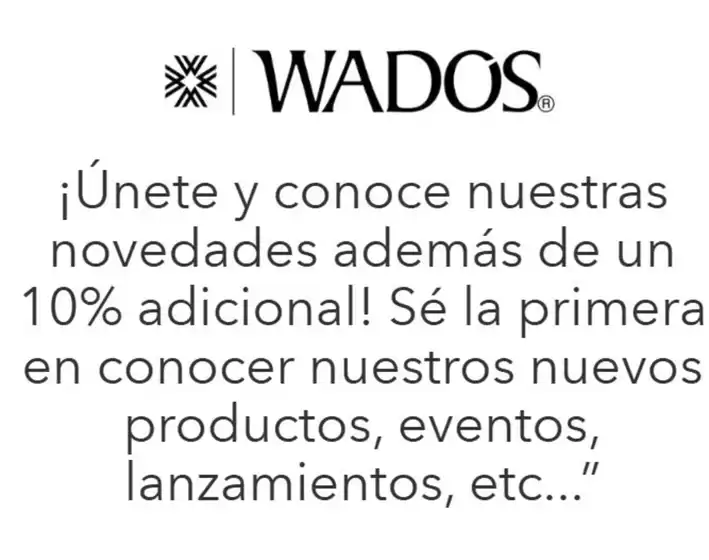 Catálogo Wados en Placilla | 10% de descuento! | 2026-08-13T00:00:00.000Z - 2026-10-31T00:00:00.000Z