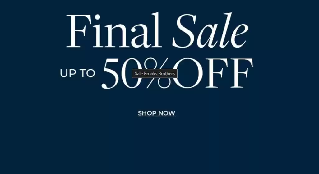 Catálogo Brooks Brothers en La Florida | Up to 50% Off! | 2026-08-27T00:00:00.000Z - 2026-09-10T00:00:00.000Z
