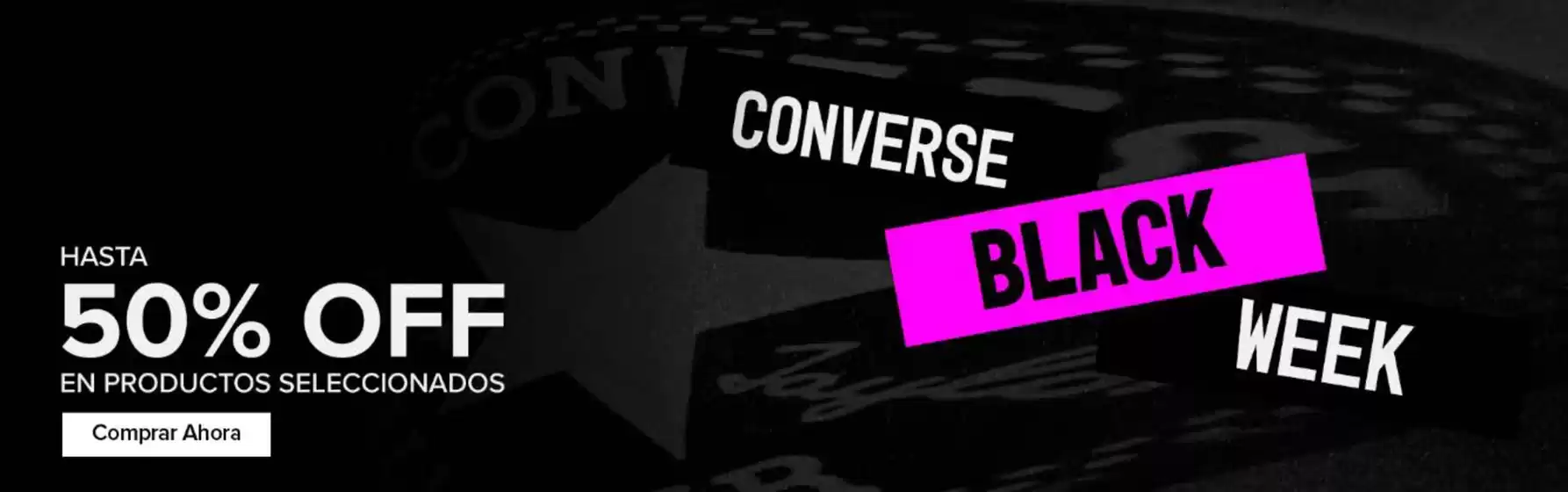 Catálogo Converse | Hasta 50% Off! | 2026-09-03T00:00:00.000Z - 2026-09-17T00:00:00.000Z