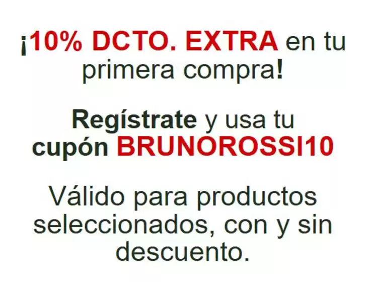 Catálogo Bruno Rossi | 10% DCTO EXTRA EN TU PRIMERA COMPRA! | 2026-10-20T00:00:00.000Z - 2027-01-15T00:00:00.000Z