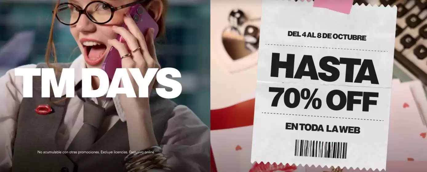 TM days! Hasta 70% Off.