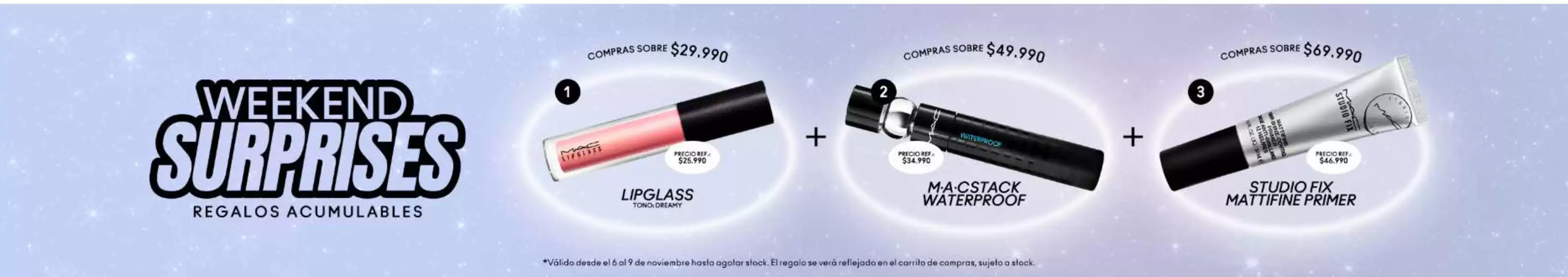 Catálogo MAC Cosmetics en Valparaíso | Weekend suprises! | 2025-11-06T00:00:00.000Z - 2025-11-09T00:00:00.000Z