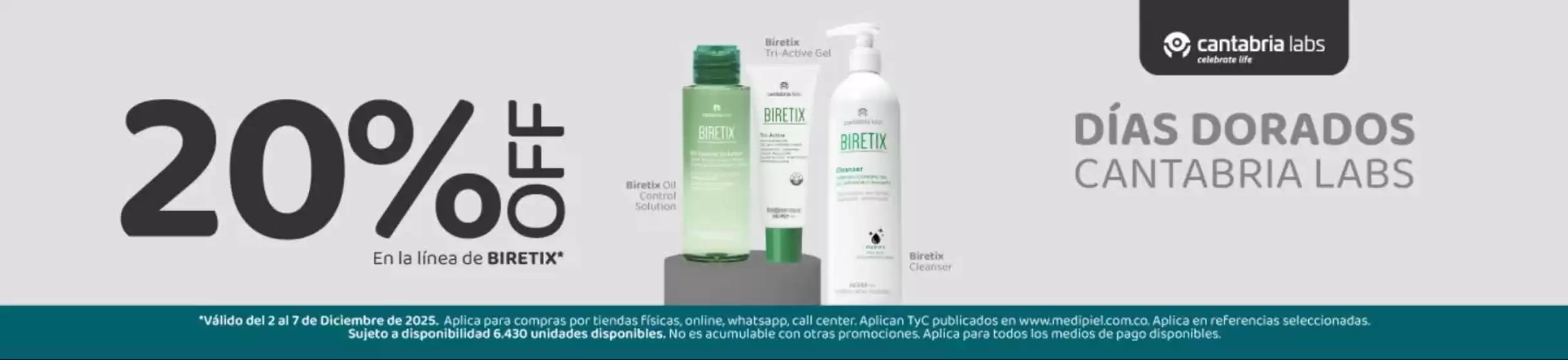 Catálogo MediPiel | 20% OFF en la linea de Biretix | 2025-12-03T00:00:00.000Z - 2025-12-07T00:00:00.000Z