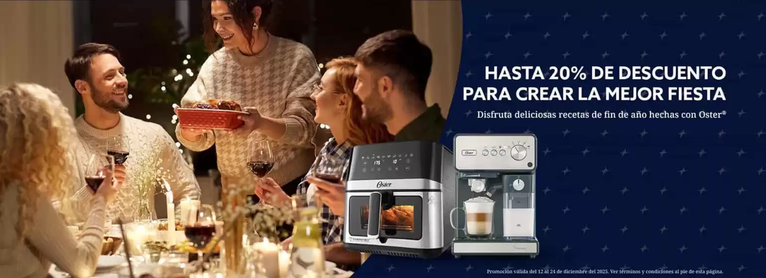 Catálogo Oster en Girardot | Hasta 20% DTO para crear la mejor fiesta | 2025-12-12T00:00:00.000Z - 2025-12-24T00:00:00.000Z