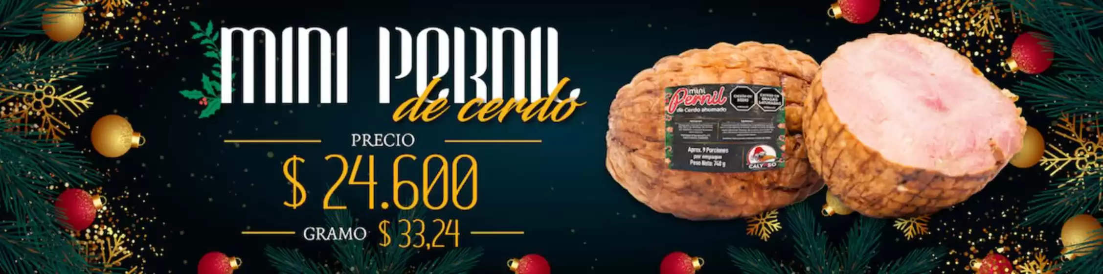 Catálogo Calypso en Soacha | Mini Pernil de credo $24.600 | 2025-12-16T00:00:00.000Z - 2025-12-31T00:00:00.000Z