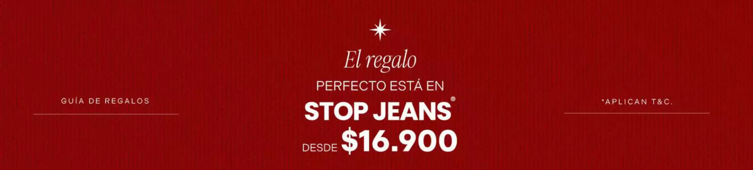 Catálogo Stop Jeans | Desad $16.900 El Regalo Perfecto esta en Stop Jeans | 2025-12-18T00:00:00.000Z - 2025-12-24T00:00:00.000Z
