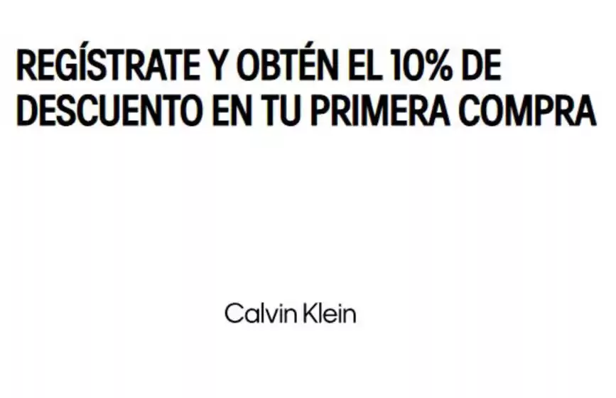 Catálogo Calvin Klein en Cali | Registrate y obten el 10% OFF en tu primera compra | 2026-01-14T00:00:00.000Z - 2026-04-30T00:00:00.000Z