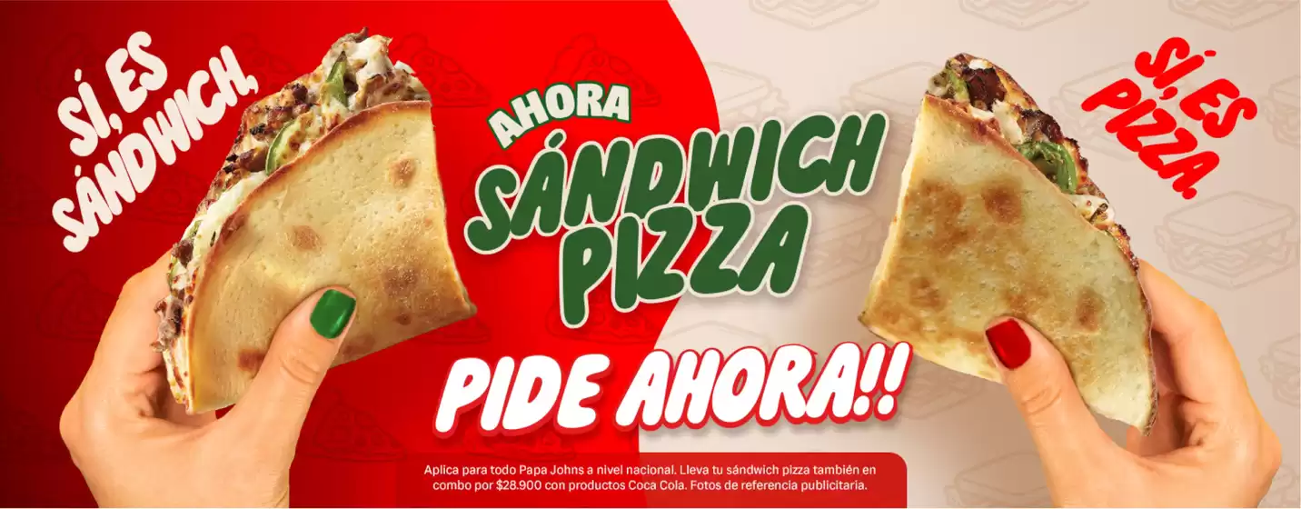 Catálogo Papa John's en Santa Marta | Sandwich Pizza Ahora: $28.900 & PapaDays Pizzas $25. 900 | 2026-01-26T00:00:00.000Z - 2026-02-01T00:00:00.000Z