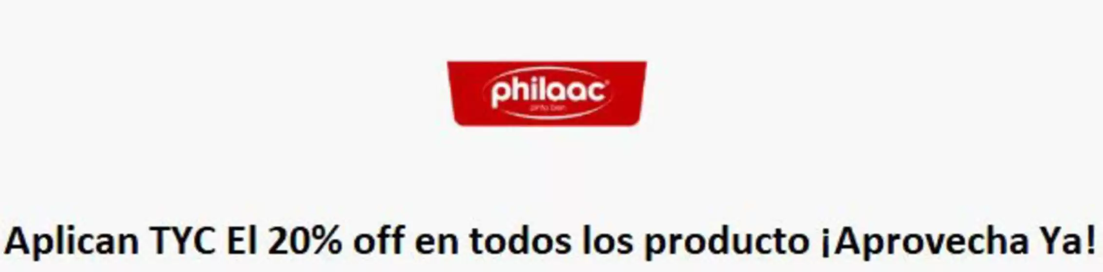 Catálogo Philaac | Aplican TYC El 20% off en todos los producto | 2026-01-29T00:00:00.000Z - 2026-02-01T00:00:00.000Z