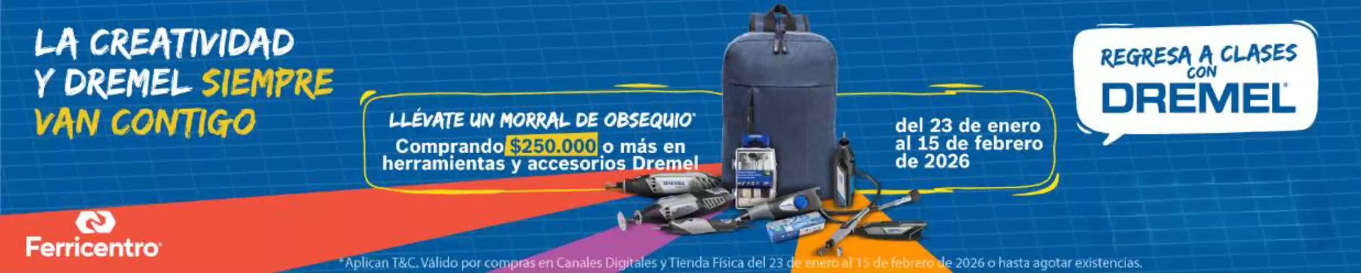 Catálogo Ferricentro | Regreso a Clases con Dremel | 2026-01-29T00:00:00.000Z - 2026-02-15T00:00:00.000Z