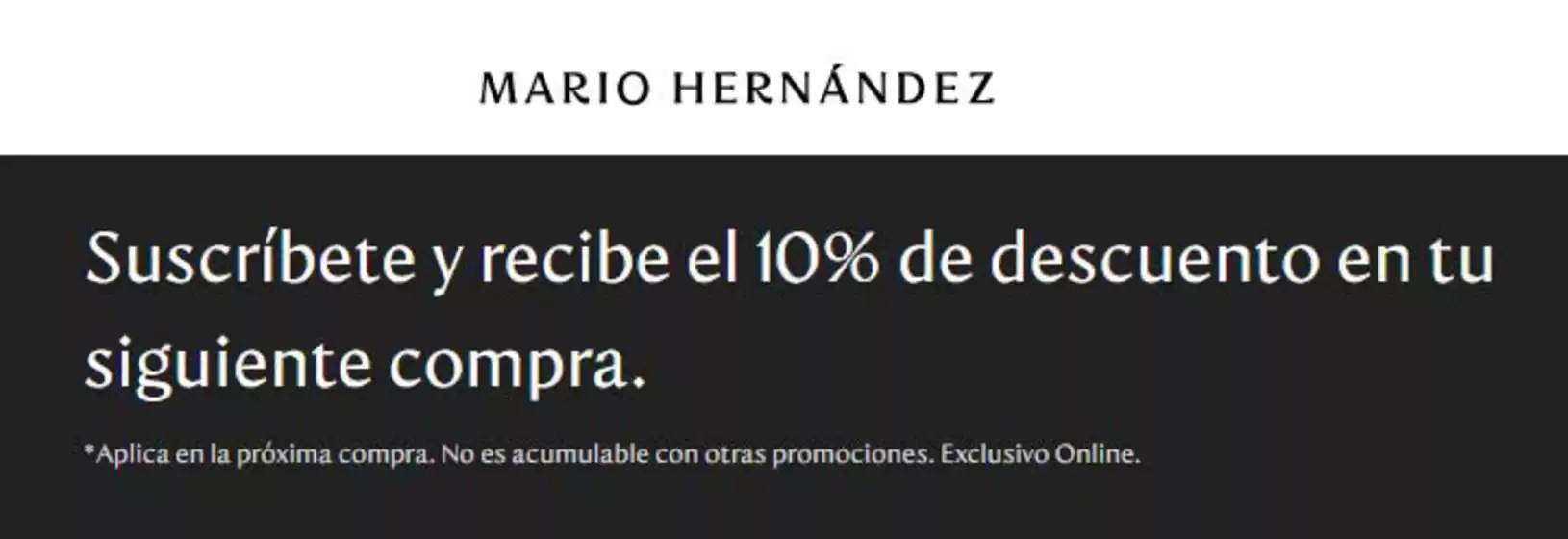 Catálogo Mario Hernández en Boyacá | Suscríbete y recibe el 10% de descuento en tu siguiente compra | 2026-01-30T00:00:00.000Z - 2026-03-31T00:00:00.000Z