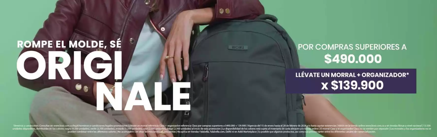 Catálogo Bosi en Neiva | Por compras superiores a $490.000 Lleva te un Morral+ Organizador* x $139.900 | 2026-02-03T00:00:00.000Z - 2026-02-28T00:00:00.000Z