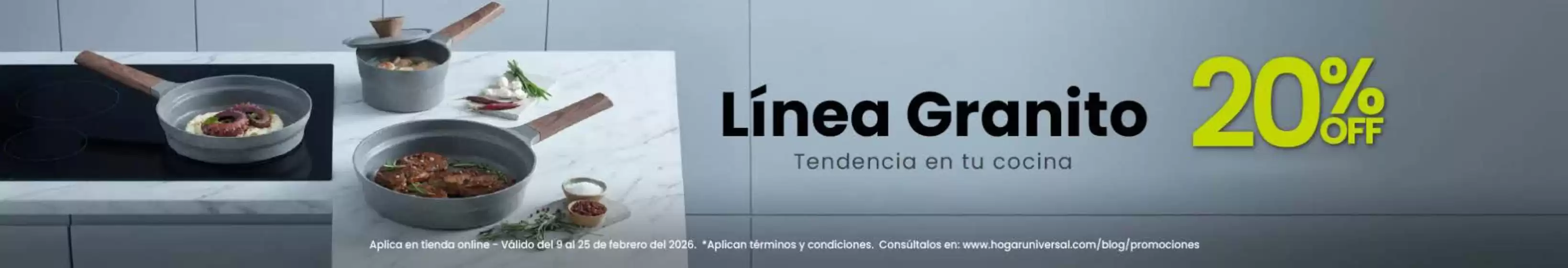 Catálogo Hogar Universal en Bogotá | Tendencia en tu Cocina 20% OFF, Electro Ofertas 30% OFF | 2026-02-11T00:00:00.000Z - 2026-02-25T00:00:00.000Z