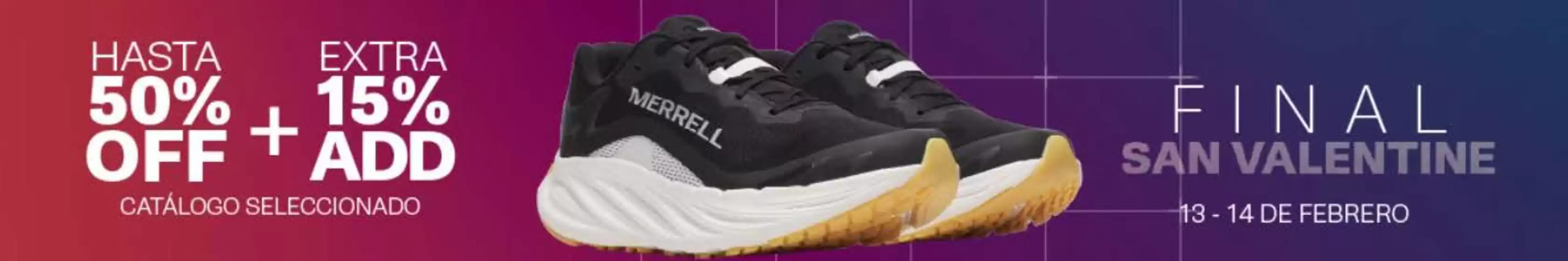 Catálogo Merrell en Medellín | Hasta 50% OFF+Extra 15%ADD, Precio Special | 2026-02-13T00:00:00.000Z - 2026-02-16T00:00:00.000Z