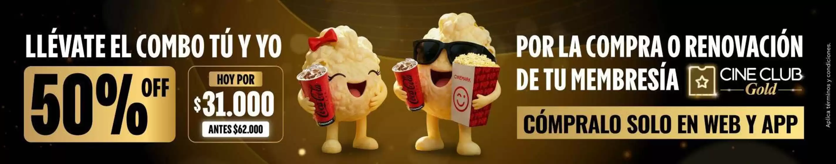 Catálogo Cinemark | Llevate el Combo tu y yo 50% OFF | 2026-03-10T00:00:00.000Z - 2026-07-04T00:00:00.000Z