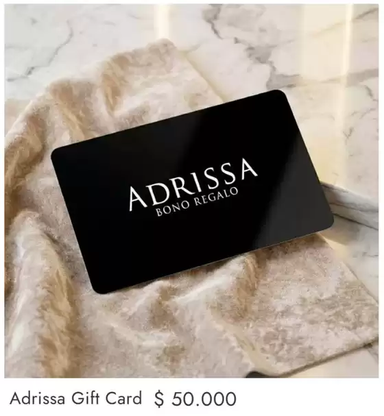 Catálogo Adrissa | Adrissa Gift Card $ 50.000 | 2026-03-17T00:00:00.000Z - 2026-03-31T00:00:00.000Z