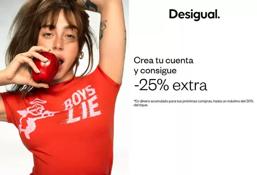 Catálogo Desigual en La Ceja | Crea tu cuenta y consigue -25% Extra | 2026-03-17T00:00:00.000Z - 2026-03-31T00:00:00.000Z