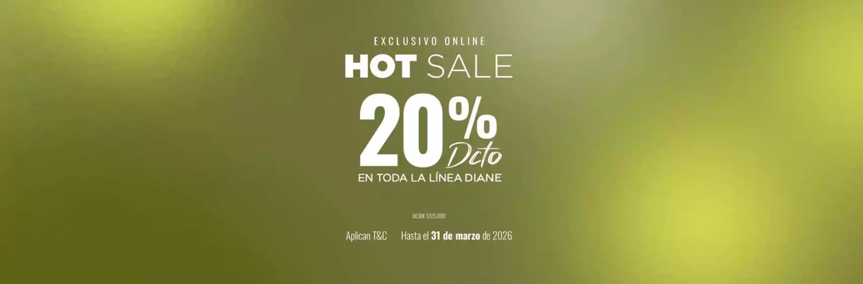 Catálogo Diane & Geordi en Bucaramanga | Hot Sale Hasta 20% DTO | 2026-03-18T00:00:00.000Z - 2026-03-31T00:00:00.000Z