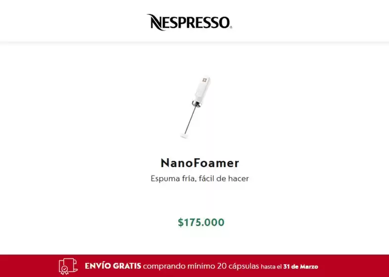 Catálogo Nespresso en Rionegro Antioquia | Nanofoamer $175.000 | 2026-03-27T00:00:00.000Z - 2026-03-31T00:00:00.000Z
