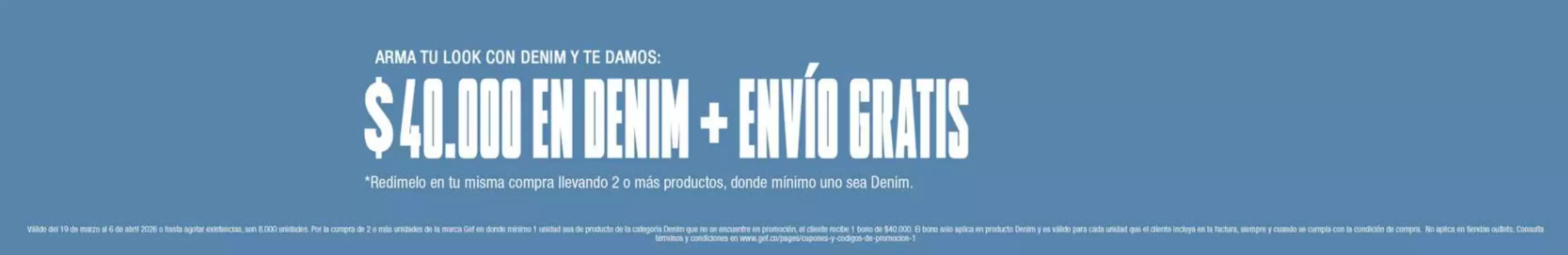 Catálogo Gef en Montería | $40.000 en Denim + Envio Gratis | 2026-04-02T00:00:00.000Z - 2026-04-06T00:00:00.000Z