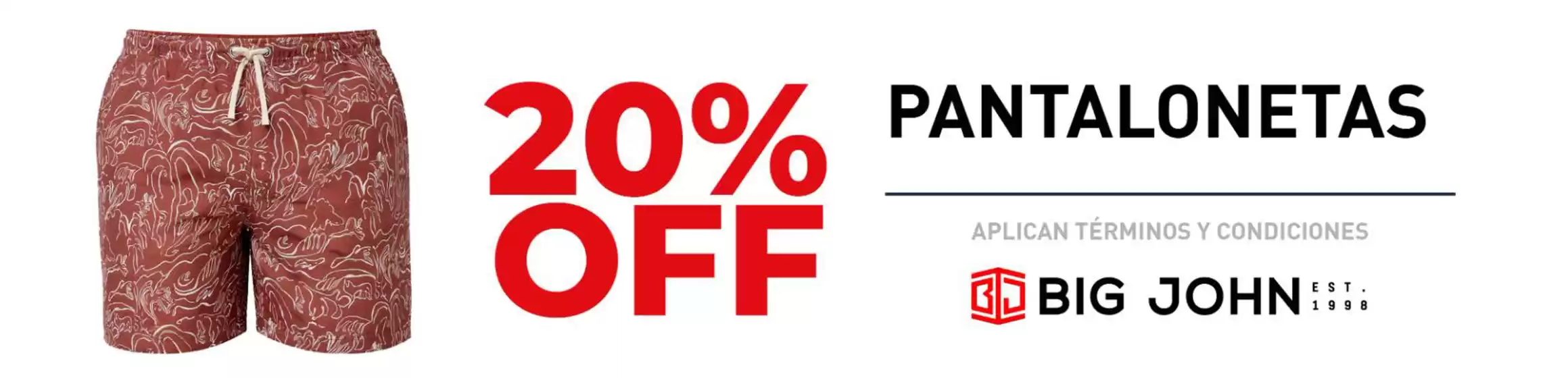 Catálogo Big John en Chía | 20% OFF Pantalonetas, precio especial | 2026-04-02T00:00:00.000Z - 2026-04-16T00:00:00.000Z