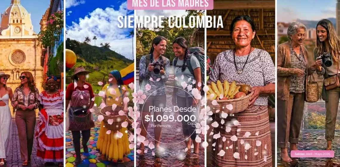 Catálogo Siempre Colombia en Madrid | Mes de las Madres, planes desde $1.099.000 | 2026-04-21T00:00:00.000Z - 2026-05-10T00:00:00.000Z