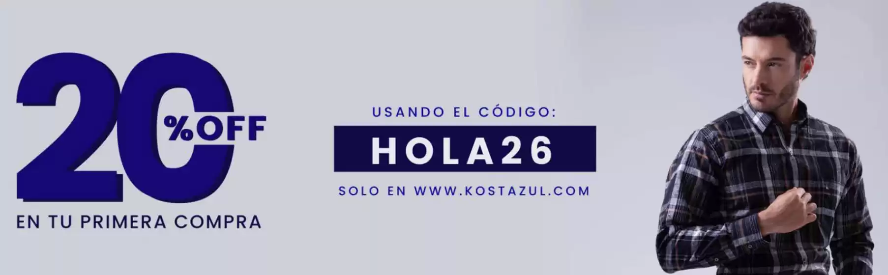 Catálogo Kosta Azul en Coloso | 20% OFF en tu primera compra usando el codigo: HOLA26 | 2026-04-24T00:00:00.000Z - 2026-04-30T00:00:00.000Z