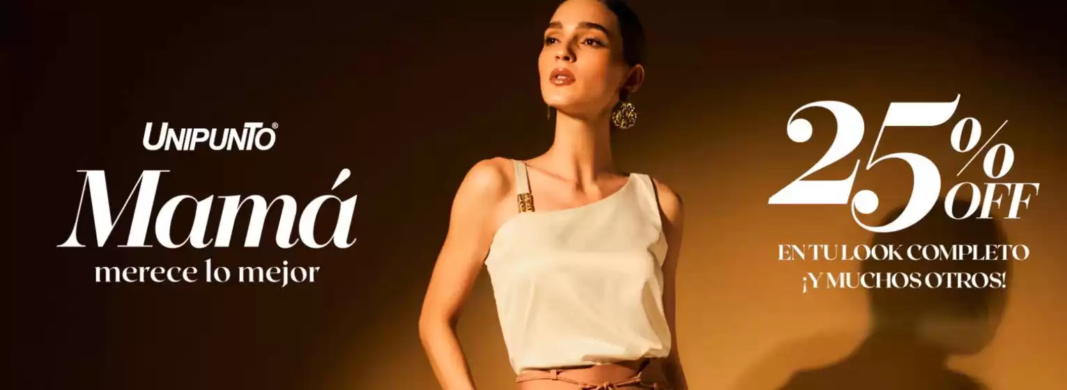Catálogo Unipunto en Coloso | Mama merece lo mejor 25% OFF | 2026-04-24T00:00:00.000Z - 2026-05-10T00:00:00.000Z