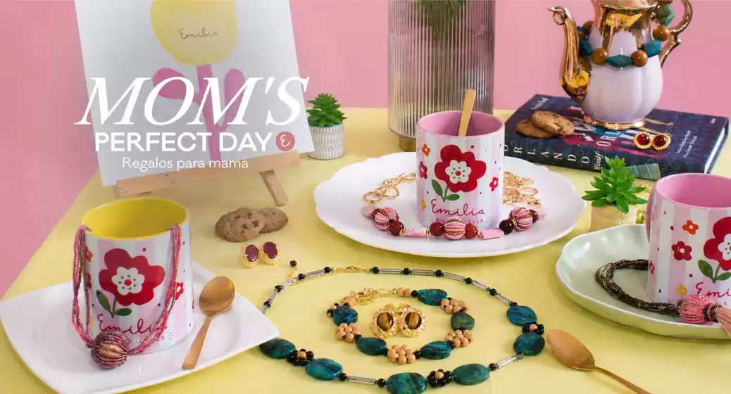 Catálogo Emilia | Perfect Day Regalos para mamá | 2026-04-30T00:00:00.000Z - 2026-05-10T00:00:00.000Z