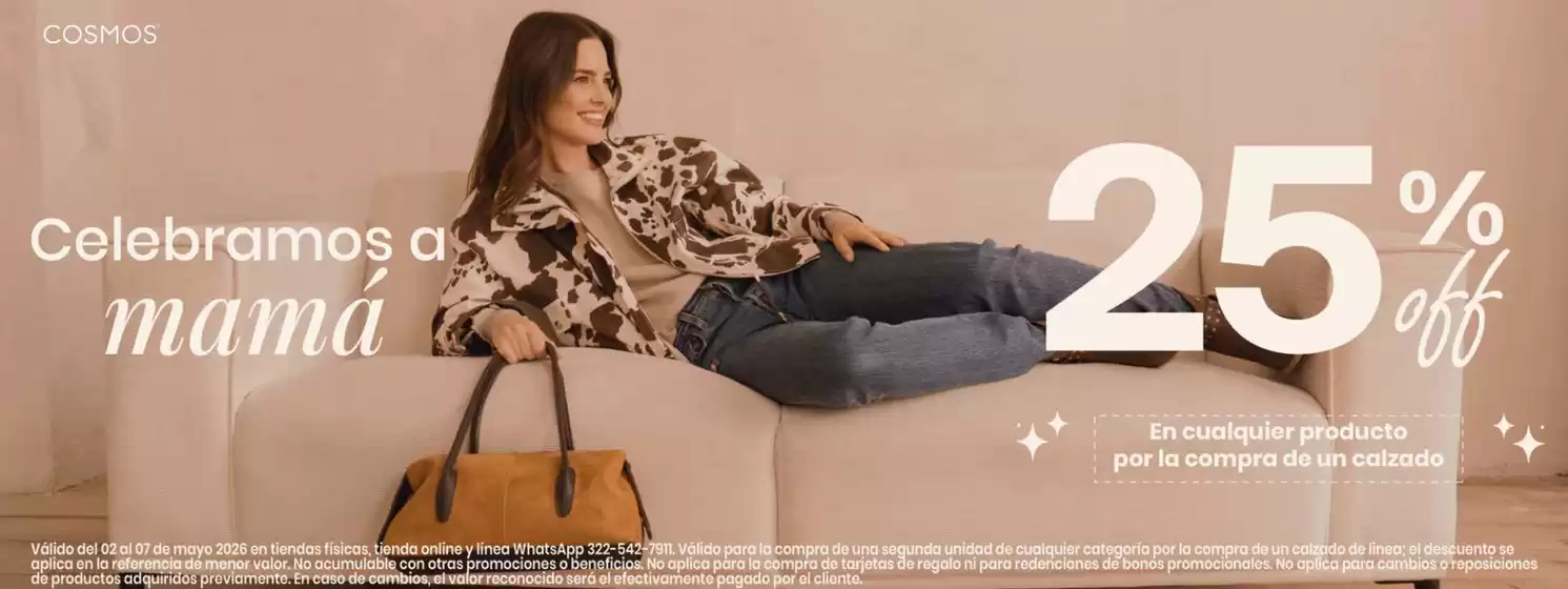 Catálogo Cosmos | Celebramos a mamá 25% OFF | 2026-05-04T00:00:00.000Z - 2026-05-07T00:00:00.000Z