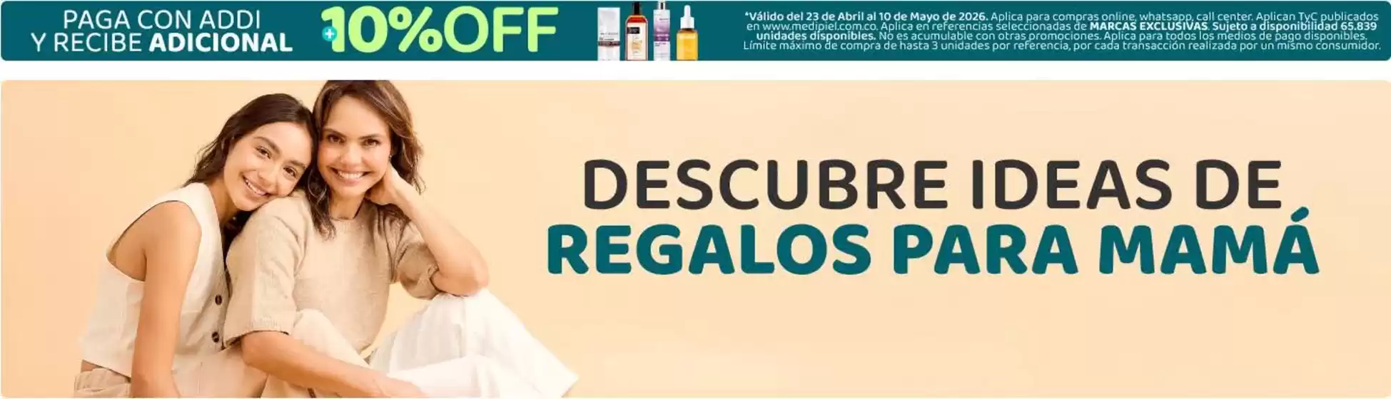 Catálogo MediPiel en Ciudad Bolívar | Descubre ideas de regalos para Mamá | 2026-05-05T00:00:00.000Z - 2026-05-17T00:00:00.000Z