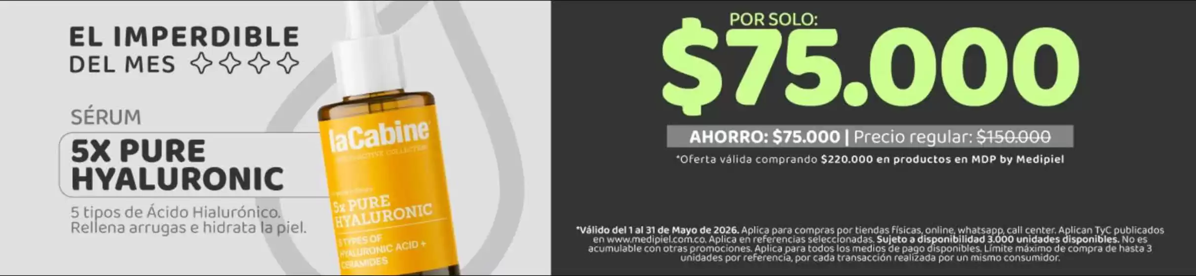 Catálogo MediPiel en Ciudad Bolívar | Sérum 5x Pure Hyaluronic por solo: $75.000 | 2026-05-05T00:00:00.000Z - 2026-05-31T00:00:00.000Z