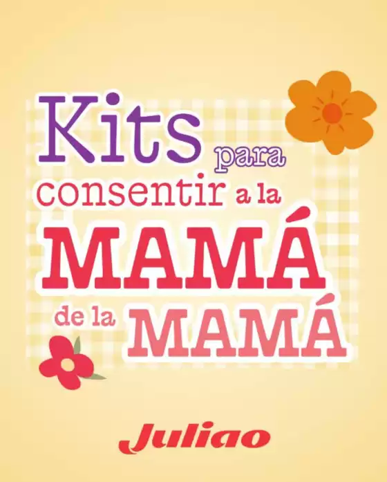 Catálogo Juliao Droguerías en Bello | Kits para consentir a la Mamá de la Mamá | 2026-05-05T00:00:00.000Z - 2026-05-10T00:00:00.000Z