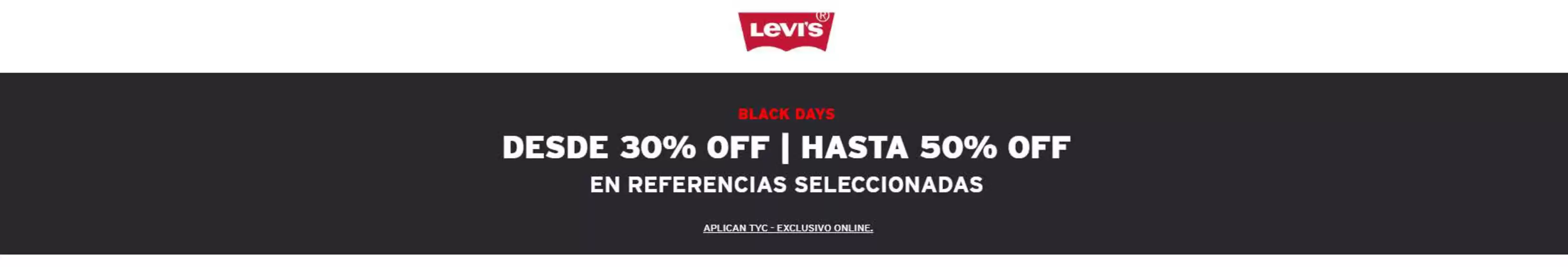 Catálogo Levi's en Soacha | Black Days desde 30% OFF y hasta 50% OFF | 2026-05-21T00:00:00.000Z - 2026-06-01T00:00:00.000Z