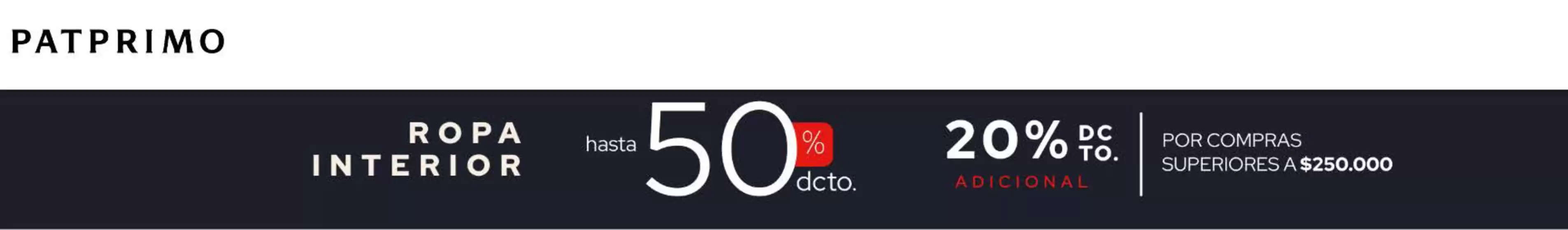 Catálogo Pat Primo | Ropa interior hasta 50% OFF, 20% OFF en compras superiores a$250.000 | 2026-05-22T00:00:00.000Z - 2026-05-24T00:00:00.000Z