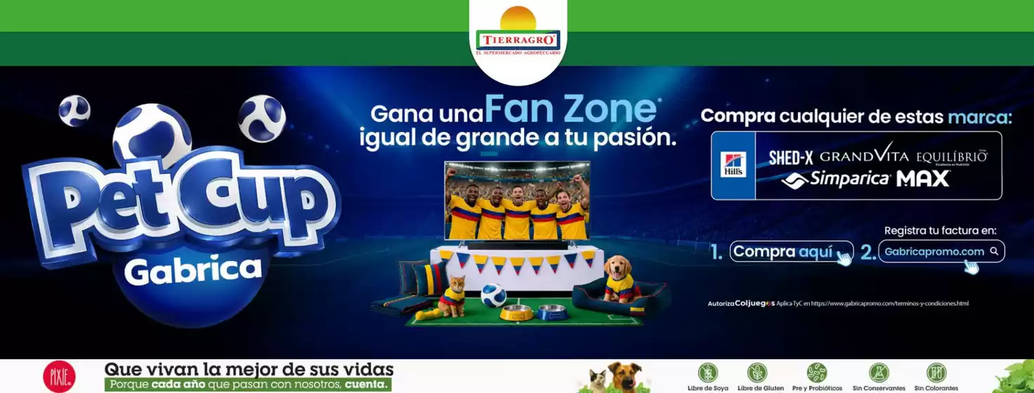 Catálogo Tierragro | Pet Cup Gabrica | 2026-05-26T00:00:00.000Z - 2026-07-31T00:00:00.000Z