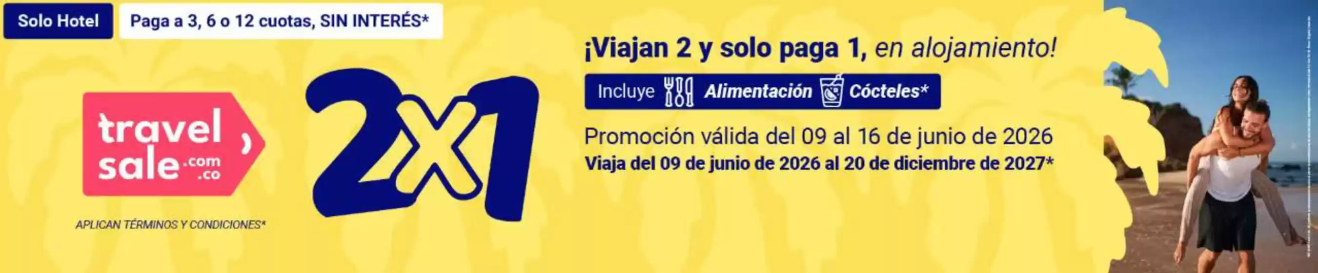 Catálogo On Vacation en Cali | Travel Sale 2x1 | 2026-06-09T00:00:00.000Z - 2026-06-09T00:00:00.000Z