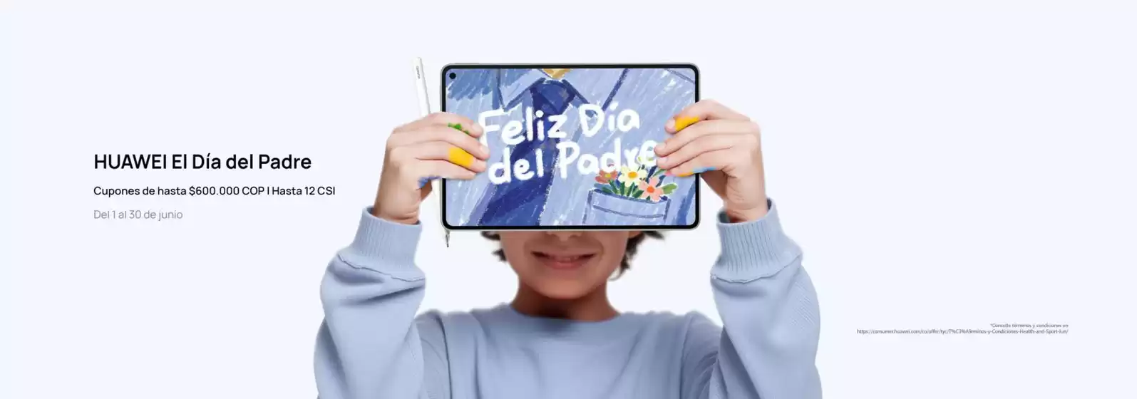 Catálogo Huawei en Bello | HUAWEI EI Día del Padre. Cupones de hasta $600.000 | 2026-06-11T00:00:00.000Z - 2026-06-30T00:00:00.000Z