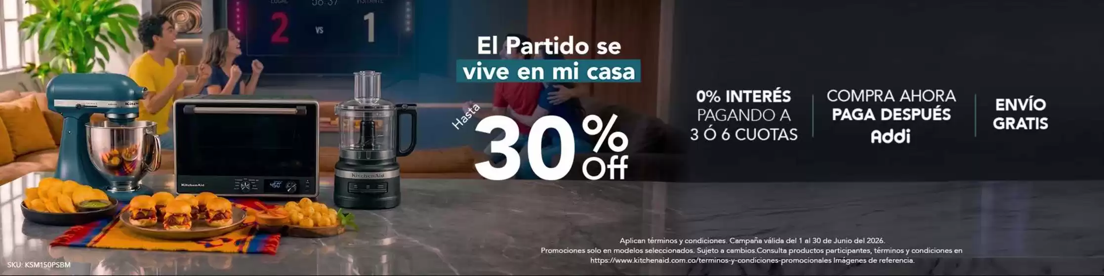 Catálogo KitchenAid | El Partido se vive en mi casa, hasta 30% Off | 2026-06-12T00:00:00.000Z - 2026-06-30T00:00:00.000Z